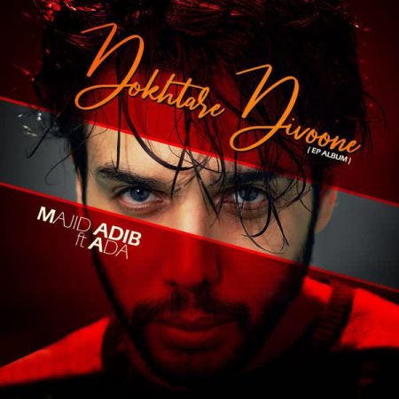 آهنگ جدید Album-Majid-Adib-Dokhtare-Divoone
