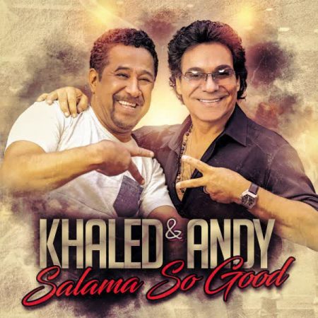 آهنگ Andy-Salama-So-Good-(Ft-Khaled)