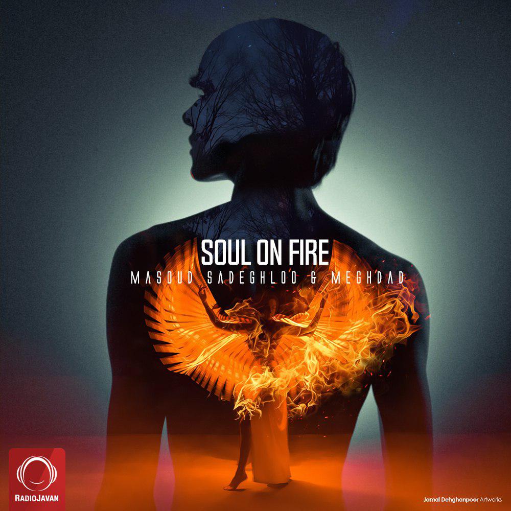 Soul On Fire با صدای مسعود صادقلو و مقداد